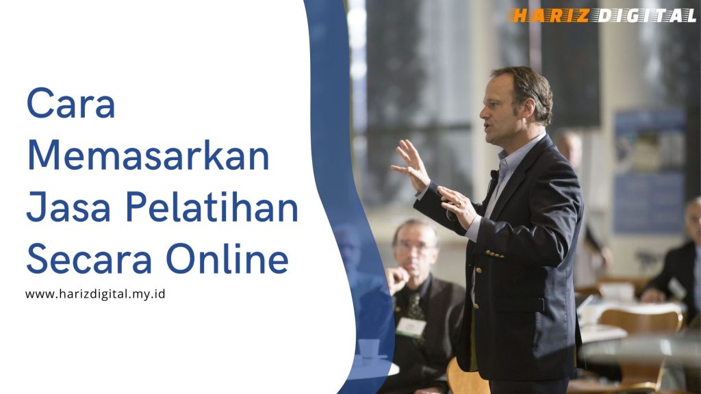 Cara Memasarkan Jasa Pelatihan Secara Online