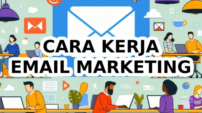 Cara Kerja Email Marketing Yang Efektif dan Etis